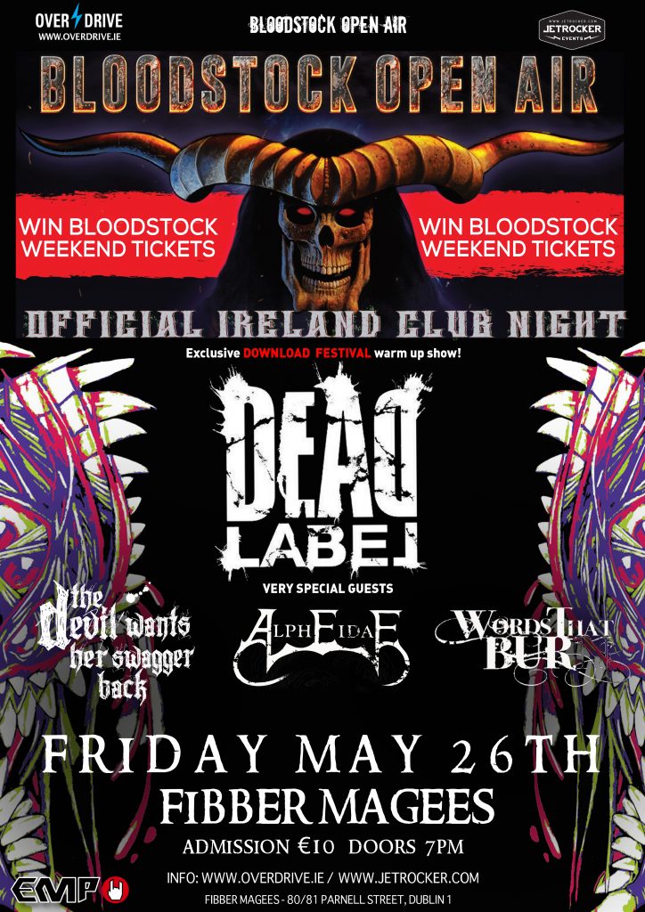 DEAD LABEL - BLOODSTOCK CLUB NIGHT - MAY 26TH