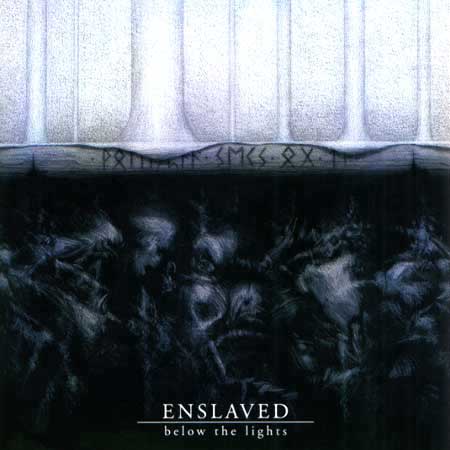 Enslaved Below the Lights